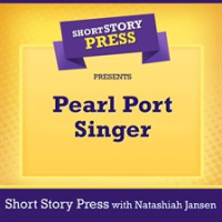 Short_Story_Press_Presents_Pearl_Port_Singer